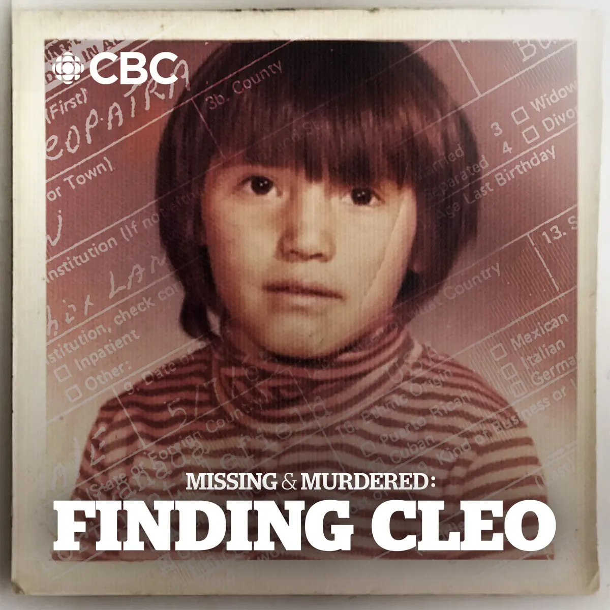 the cover image of the podcast missing and murdered finding cleo with a photo of a young girl and a missing persons report