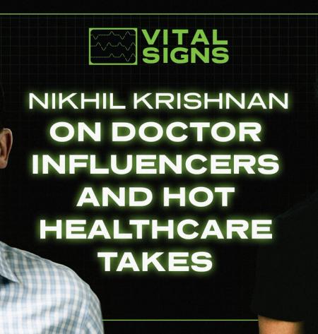 Ep 6: Nikhil Krishnan on Doctor Influencers and Healthcare Hot Takes