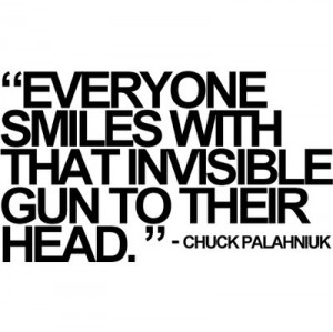 fasfasfd, gun, palahniuk, quote, quotes, smiles, text