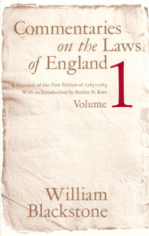 Commentaries on the Laws of England, Volume 1: A Facsimile of the ...