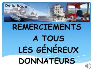 REMERCIEMENTS A TOUS LES GÉNÉREUX DONNATEURS