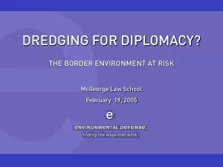 DREDGING FOR DIPLOMACY?