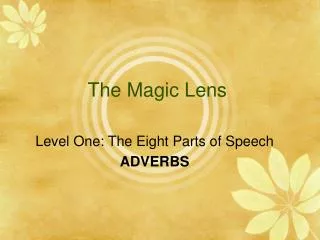 The Magic Lens