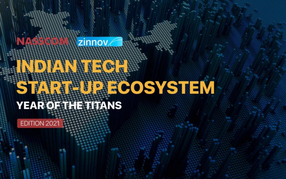 NASSCOM Tech Start-up Report 2021 – Year of the Titans