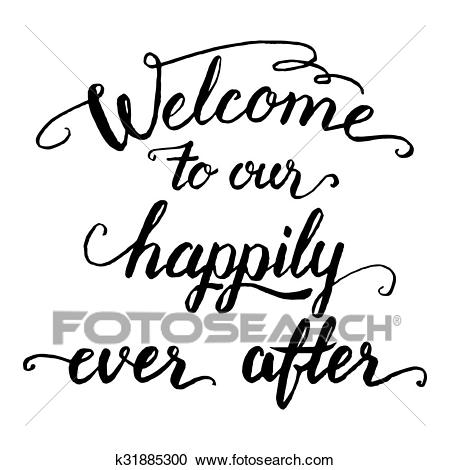 Welcome to our happily ever after calligraphy Clipart.