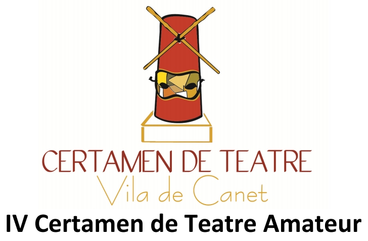 Teatro Aficionado: IV Certamen de Teatre Amateur “VILA DE CANET.