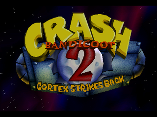 Crash Bandicoot 2: Cortex Strikes Back.