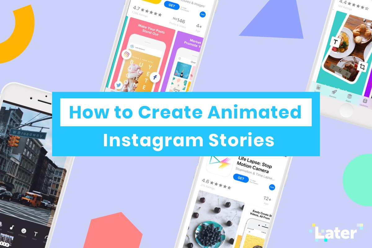 How to Create Animated Instagram Stories: 8 Apps To Make It Easy.