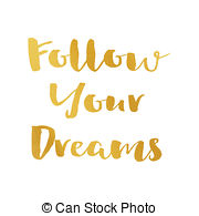 Follow your dreams Stock Illustrations. 676 Follow your dreams clip.