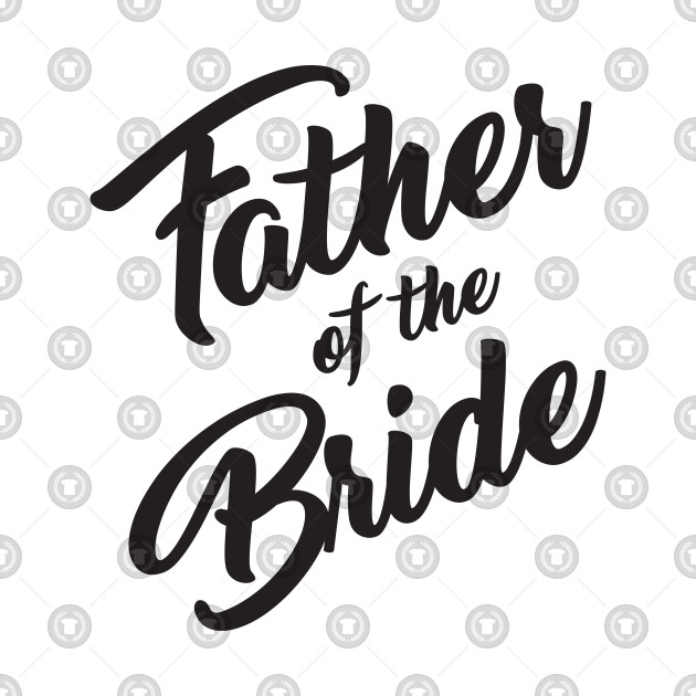 Father of the Bride.