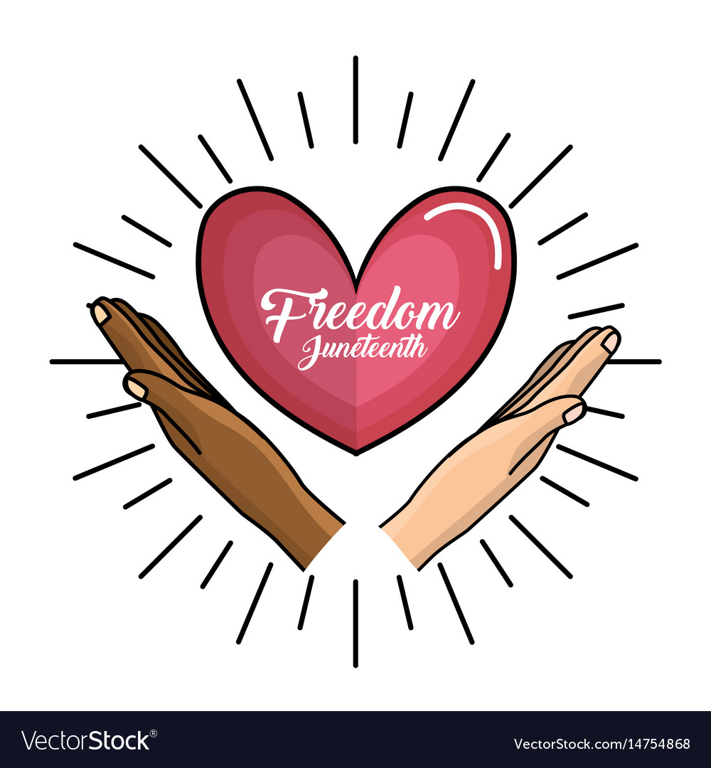 Hands and heart with freedom juneteenth message.