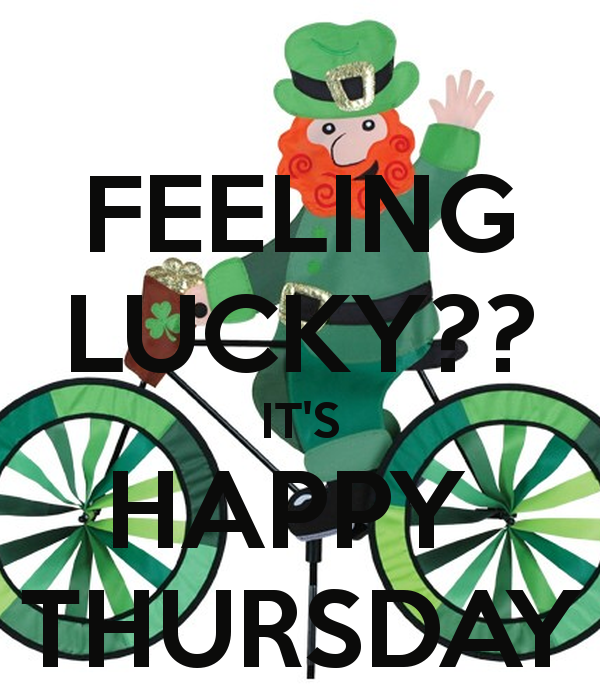 FEELING LUCKY?? IT'S HAPPY THURSDAY Poster.