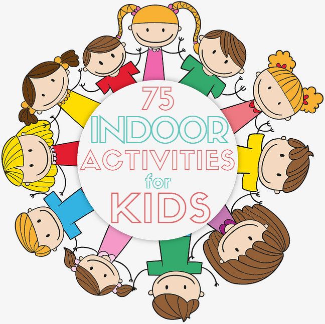 75 Kids Indoor Activities.