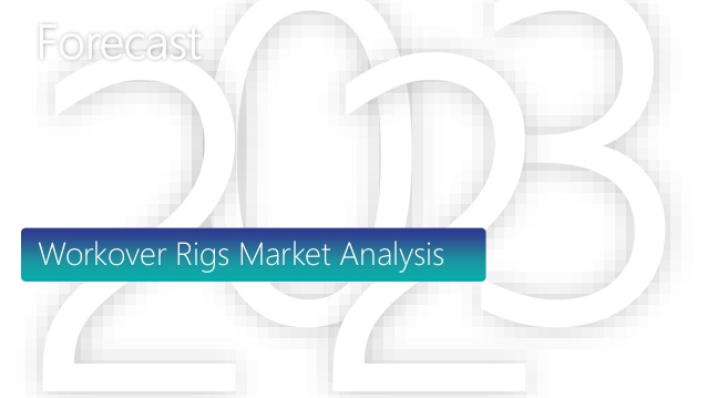 Workover Rig Market Analysis.