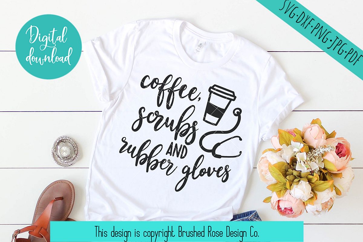 Nurse svg, coffee clipart, coffee scrubs and rubber gloves.