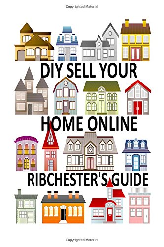 DIY Sell your home online Ribchester's Guide: DIY Sell your home.