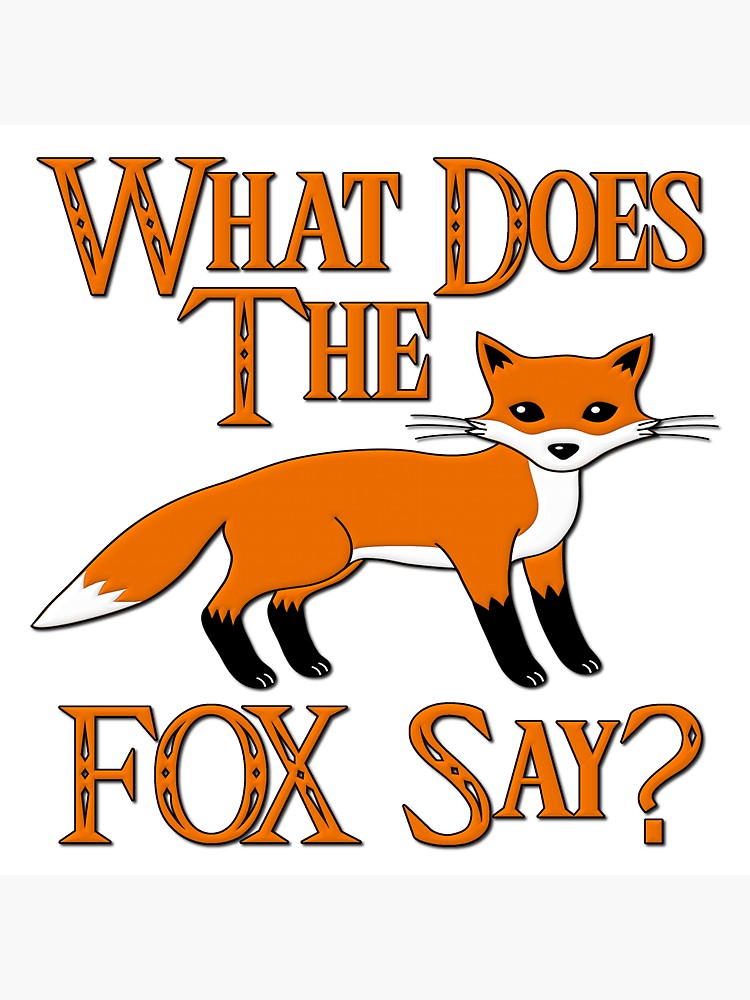 What Does The Fox Say?.