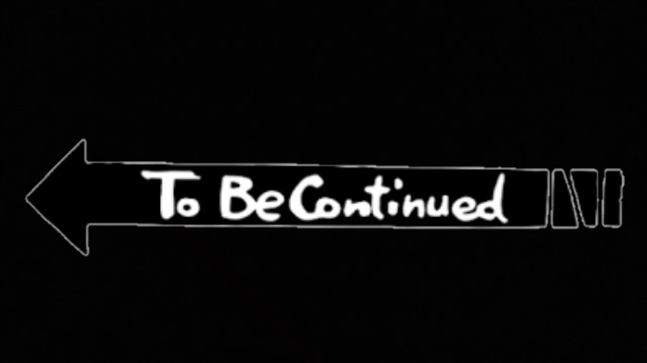 To Be Continued Song Free Download Song And Logo.