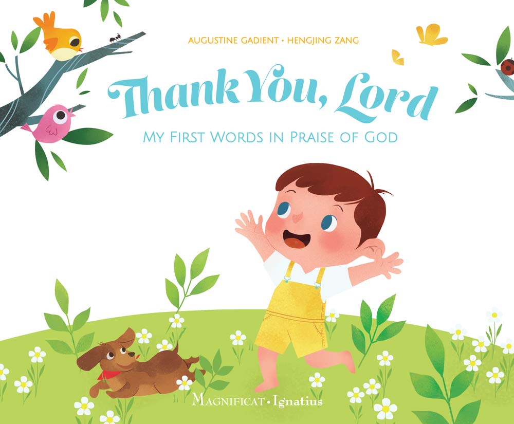 Thank You, Lord: My First Words in Praise of God: Augustine.