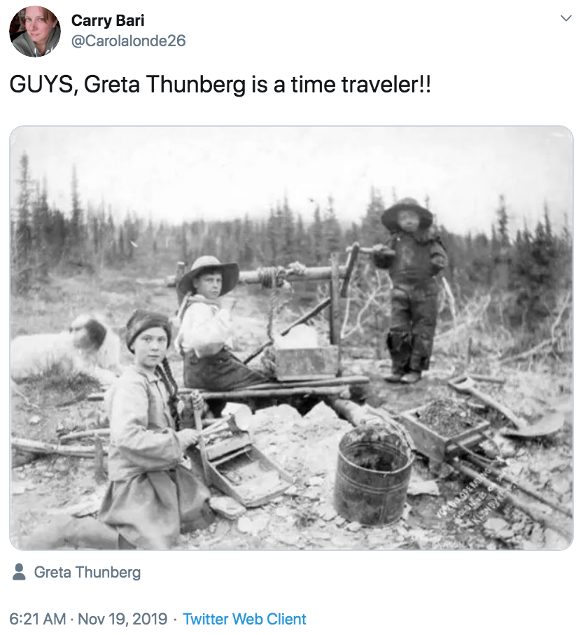 GUYS, Greta Thunberg is a time traveler!!.