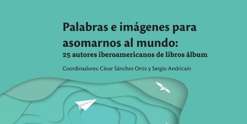 Palabras e imágenes para asomarnos al mundo (2020)