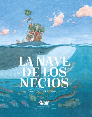 La nave de los necios. Ana G Lartitegui