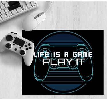 Life is a game mouse pad quotes - TenStickers