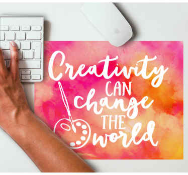 Creativity can change the world mouse pad quote - TenStickers