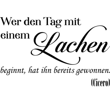 Wandtattoo Sprüche Wer den Tag mit einem Lachen beginnt - TenStickers