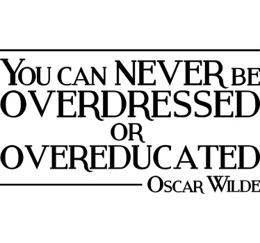 Oscar Wilde Never Overdressed Wall Sticker - TenStickers