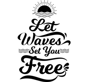 Let Waves Set You Free Text Sticker - TenStickers