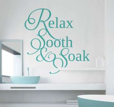 Relax, Sooth, Soak Bathroom Sticker - TenStickers