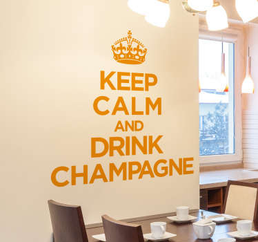 Keep Calm and Drink Champagne - TenStickers