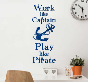 Vinilo decorativo Work like a Pirate - TenStickers