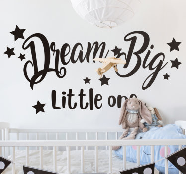 Dream big little one popular saying decal - TenStickers