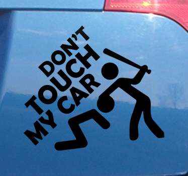 Don't touch my Car vinyl Sticker - TenStickers