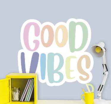 Good vibes quote inspirational quote - TenStickers