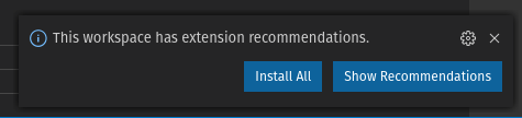 Dialog box saying this workspace has extension recommendations, with options to install or show a list