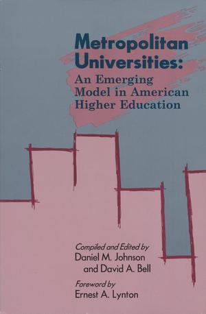 Metropolitan Universities: An Emerging Model in American Higher Education