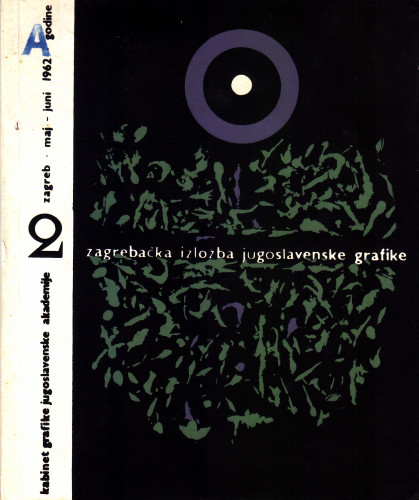 2. zagrebačka izložba jugoslavenske grafike : u čast godišnjice oslobođenja grada Zagreba, Kabinet grafike Jugoslavenske akademije znanosti i umjetnosti, Zagreb, maj-juni 1962. / [katalog sastavio Željko Grum ; odgovorni urednik Krsto Hegedušić]