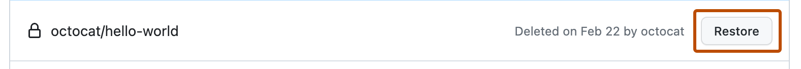 Screenshot of a list entry for the "octocat/hello-world" repository. To the right of a repository's name, a button, labeled "Restore," is outlined in orange.