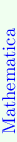 \definecolor{col0}{rgb}{0.81,1.0,0.81}
\definecolor{col1}{rgb}{0.94,1.0,0.94}
\rotatebox{90.0}{\hbox{\pagecolor{col1}{\color[rgb]{0,0,1}\hbox to75.0001pt{~%
Mathematica\hfil}}}}
