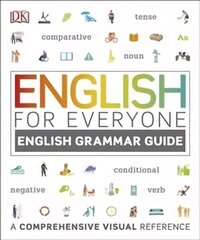 English for Everyone English Grammar Guide: A comprehensive visual reference hind ja info | Võõrkeele õppematerjalid | kaup24.ee