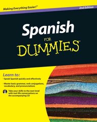 Spanish For Dummies, 2e plus CD 2nd Edition hind ja info | Võõrkeele õppematerjalid | kaup24.ee