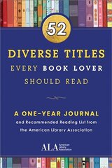 52 Diverse Titles Every Book Lover Should Read: A One Year Journal and Recommended Reading List from the American Library Association hind ja info | Võõrkeele õppematerjalid | kaup24.ee