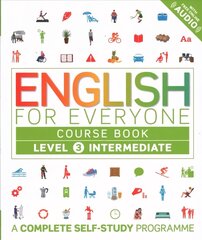 English for Everyone Course Book Level 3 Intermediate: A Complete Self-Study Programme, Level 3 , Intermediate hind ja info | Võõrkeele õppematerjalid | kaup24.ee