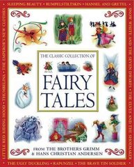 Classic Collection of Fairy Tales: From the Brothers Grimm and Hans Christian Andersen hind ja info | Muinasjutud | kaup24.ee