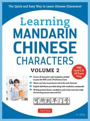 Learning Mandarin Chinese Characters Volume 2: The Quick and Easy Way to Learn Chinese Characters! (HSK Level 2 & AP Study Exam Prep Book), Volume 2, Learning Mandarin Chinese Characters Volume 2 hind ja info | Võõrkeele õppematerjalid | kaup24.ee