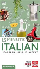 15 Minute Italian: Learn in Just 12 Weeks hind ja info | Võõrkeele õppematerjalid | kaup24.ee