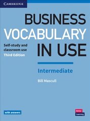 Business Vocabulary in Use: Intermediate Book with Answers: Self-Study and Classroom Use 3rd Revised edition hind ja info | Võõrkeele õppematerjalid | kaup24.ee